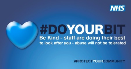 A graphic with the words '#do your bit' underneath it says 'be kind, staff are doing their best to look after you, abuse will not be tolerated'