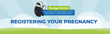 Click here to find out more information about registering your pregnancy 